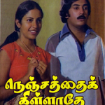 Nenjathai Killathe (1980) Film Lyrics