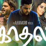 Kaadhal Song Lyrics Tamil Album Lyrics