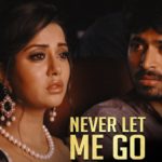 Never Let Me Go Song Lyrics