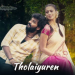 Tholaiyuren Song Lyrics