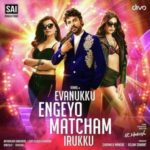 Evanukku Engeyo Matcham Irukku Lyrics