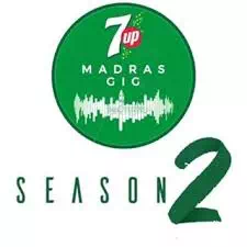 7UP Madras Gig Season 2