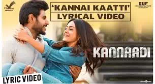 Kannai Kaatti Lyrics — Kannaadi