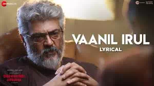 Vaanil Irul Lyrics — Nerkonda Paarvai