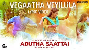 Vegadha Veyilula Lyrics — Adutha Saattai