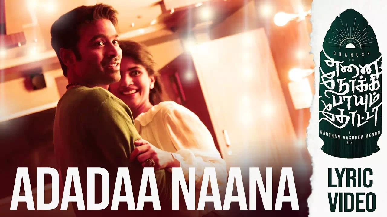 adadaa naana song image enai nokki paayum thotta film dhanush 2019