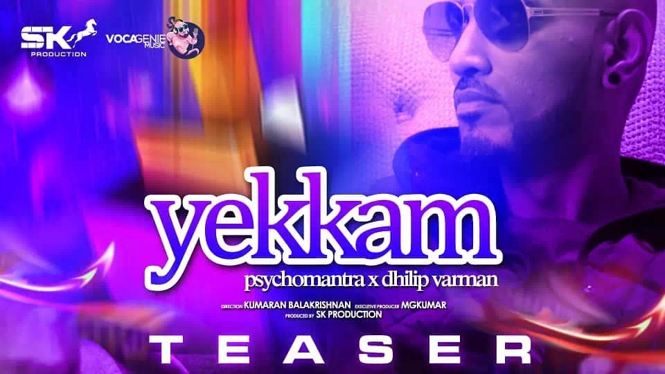 Yekkam Song - Dhilip Varman & Psychomantra