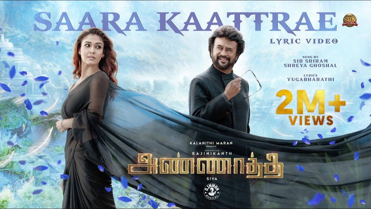 Saara Saara Kaatrae Song Lyrics Annaatthe Film 21