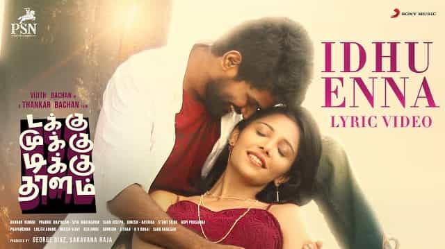 Idhu Enna Song Lyrics – Takku Mukku Tikku Thalam