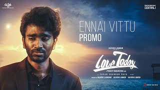 Ennai Vittu Song Lyrics – Love Today