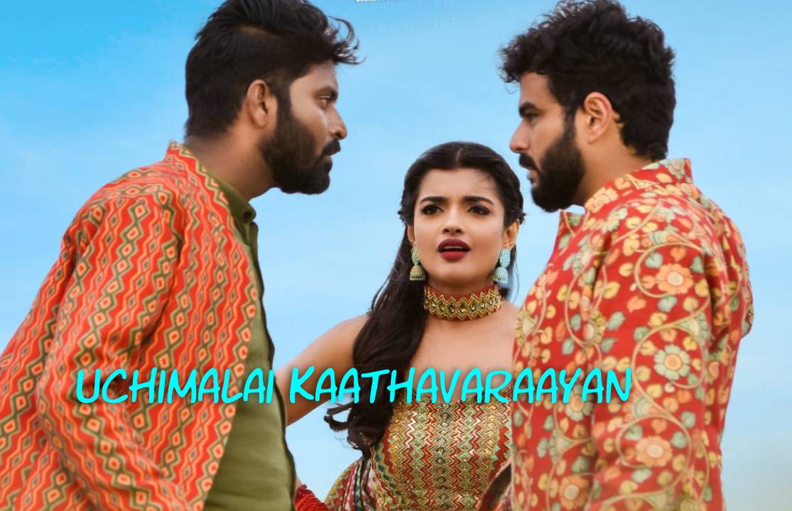 Uchimalai Kaathavaraayan Song Lyrics