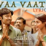 Vaa Vaathi Lyrics — Vaathi