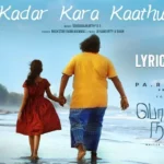 Kadar Kara Kaathu Song