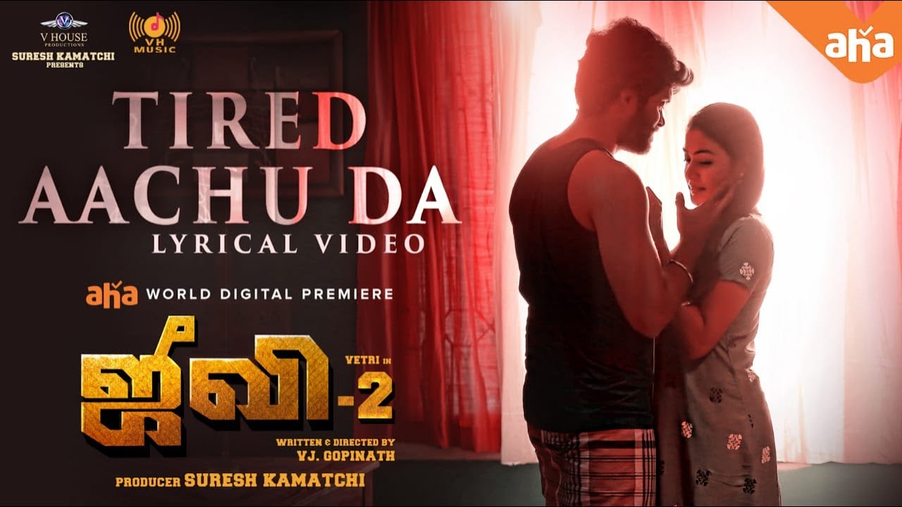 Tired Aachu Da Song Lyrics