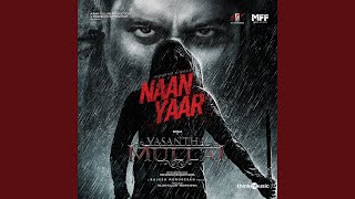 Naan Yaar Song Lyrics – Vasantha Mullai