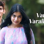 Vanna Varaikolkal Song