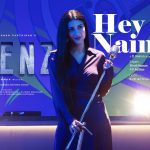 Hey Nainika Song