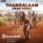 Thangalaan War Lyrics — Thangalaan