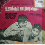 Unakkum Vazhvu Varum Lyrics