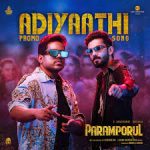 Adiyaathi Lyrics — Paramporul