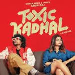 Toxic Kadhal Lyrics — Album Songs 2024