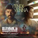 Yendi Yenna Lyrics — Pogumidam Vegu Thooramillai