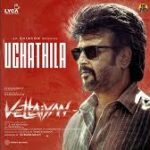 Uchathila Lyrics — Vettaiyan