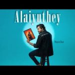 Alaiyuthey Song
