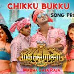 Chikku Bukku Lyrics — Madha Gaja Raja