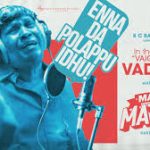 Enna Da Polappu Idhu Lyrics — Madras Matinee