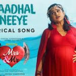 Kaadhal Neeye Lyrics — Mrs&Mr