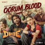 Oorum Blood Lyrics — Dude