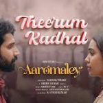Theerum Kadhal Lyrics — Aaromaley