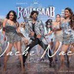 Nache Nache Lyrics — The RajaSaab