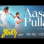 Aasa Pulla Lyrics — Youth – 2026 Film
