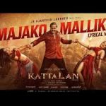Majako Mallika Lyrics — Kattalan