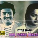 Oru Ponnu Nenacha Lyrics — Oru Ponnu Nenacha