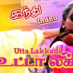 Utta Lakkadi Lyrics — Indhu