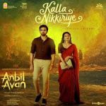 Kalla Nikkiriye Lyrics — Anbil Avan